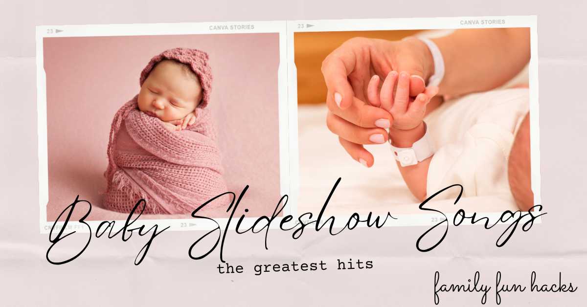 Songs for baby slideshows